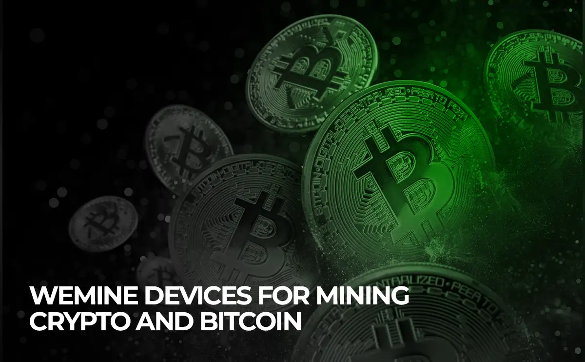 WeMine Devices for Mining Crypto and Bitcoin-WeMine UAE