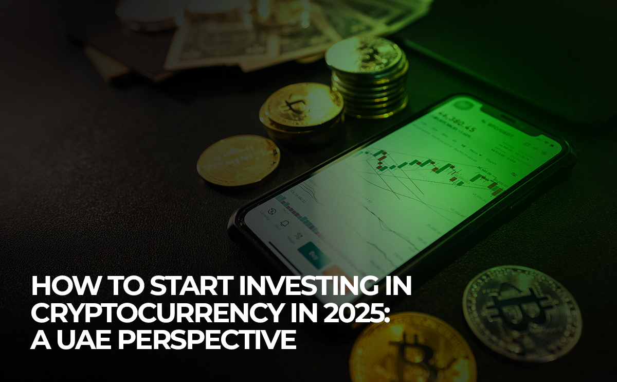 How to Start Investing in Cryptocurrency in 2025 A UAE Perspective