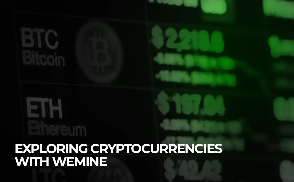 exploring-cryptocurrencies-with-wemine