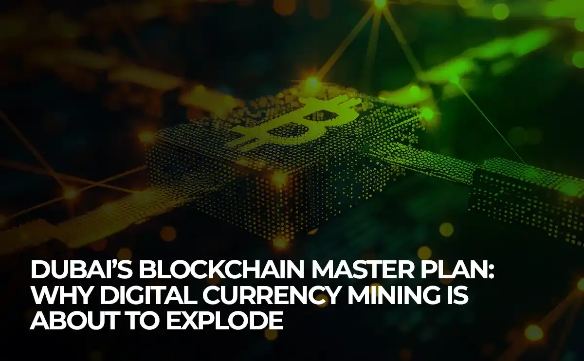 Dubai’s blockchain strategy is driving rapid growth in digital currency mining and crypto innovation, powered by WeMine.