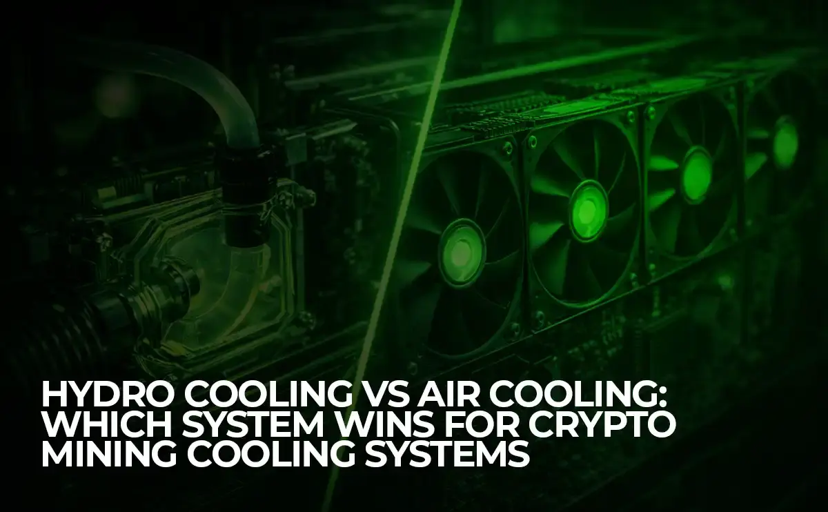 Hydro cooling and air cooling systems are compared for heat control in cryptocurrency mining operations.